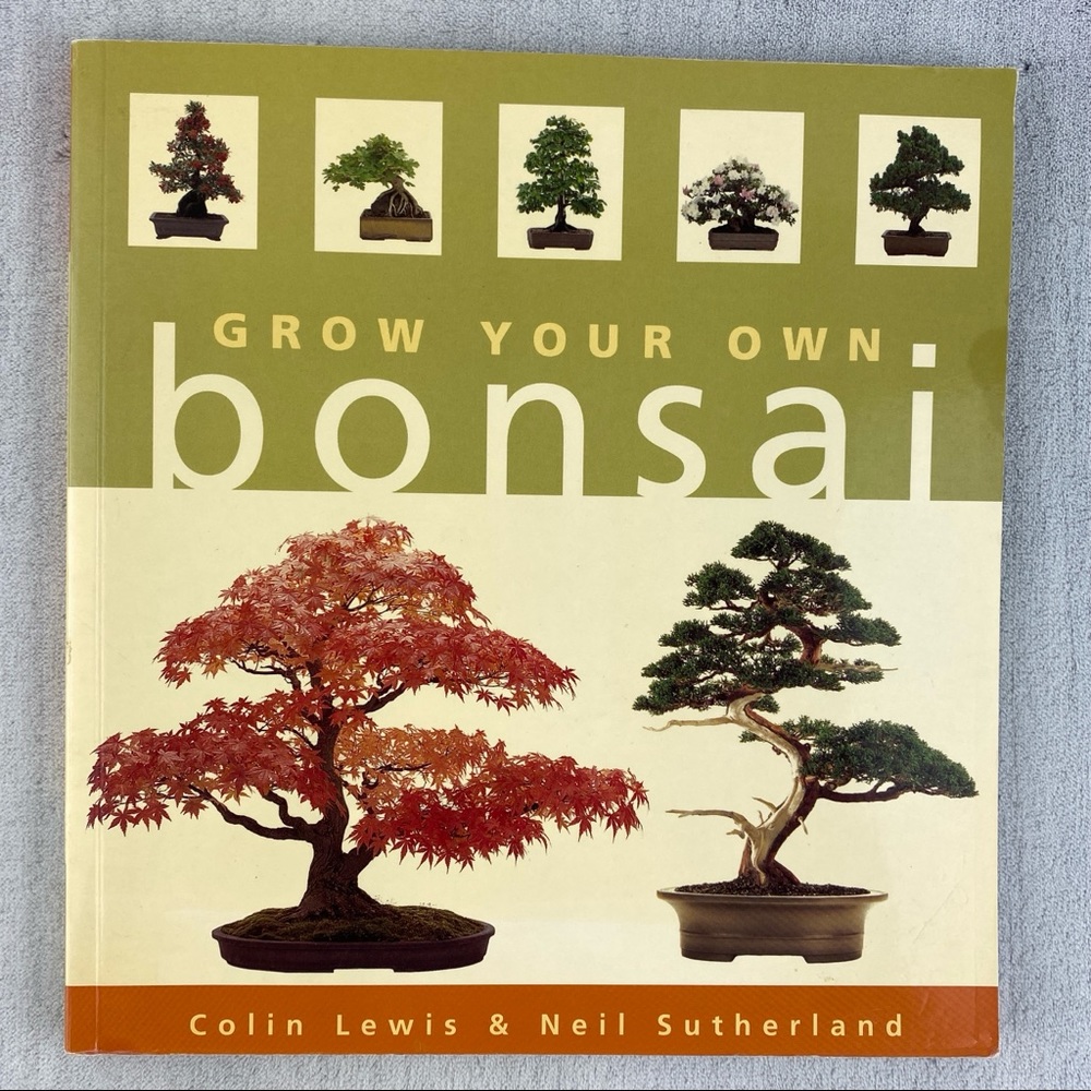 Grow Your Own Bonsai How To Book Step by Step Instructions and Projects